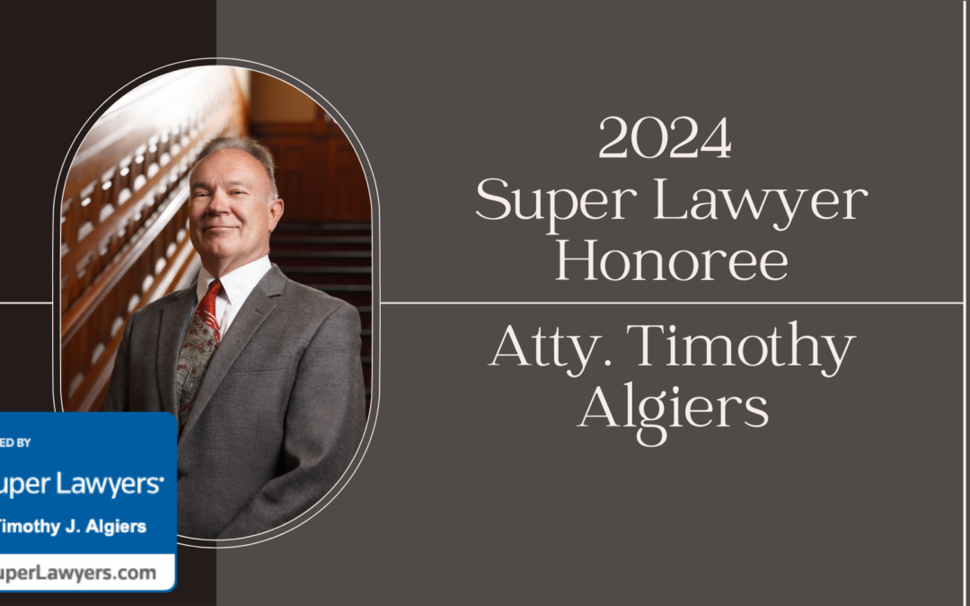 Attorney Timothy Algiers Named 2024 Super Lawyer by  Thomson Reuters